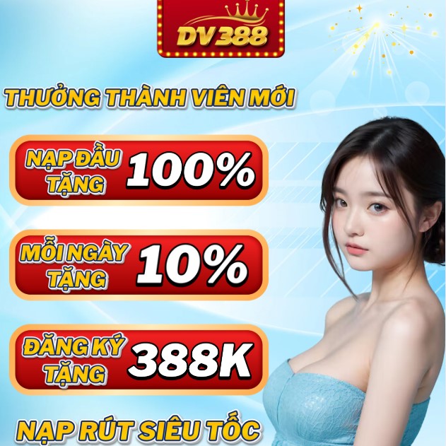 DV388 , DVBET , nhà cái DV, DV casino, nhà cái xanh chín , xanh chín online, uy tín hàng đầu Việt Nam